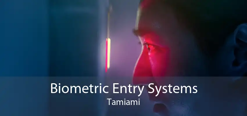 Biometric Entry Systems Tamiami