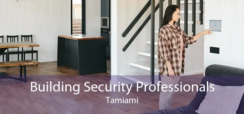 Building Security Professionals Tamiami