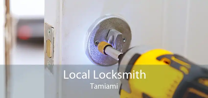 Local Locksmith Tamiami