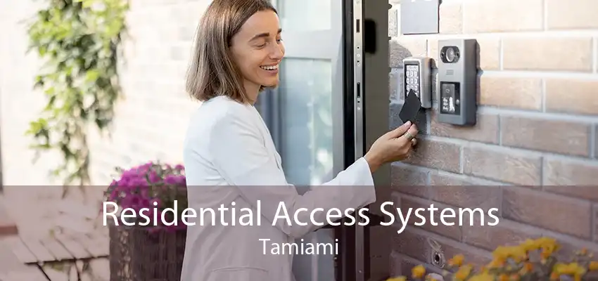 Residential Access Systems Tamiami