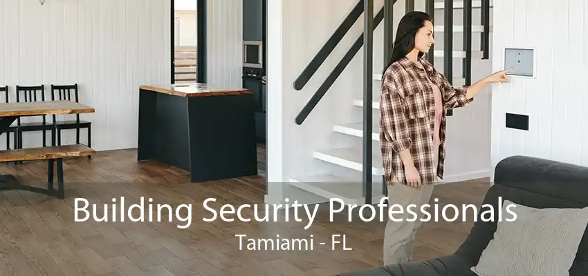 Building Security Professionals Tamiami - FL