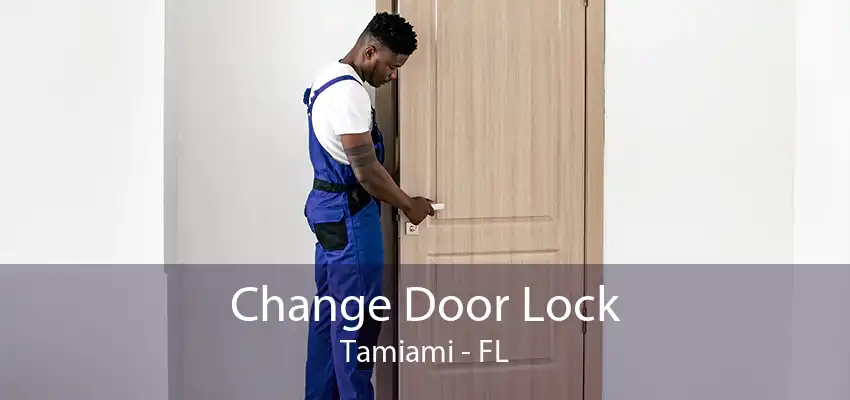 Change Door Lock Tamiami - FL
