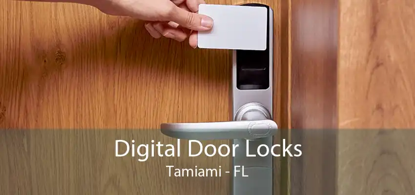 Digital Door Locks Tamiami - FL