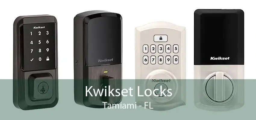 Kwikset Locks Tamiami - FL