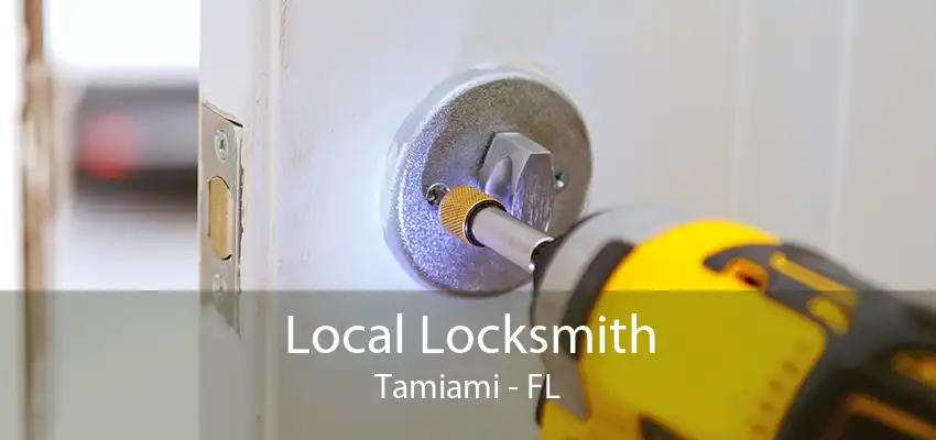 Local Locksmith Tamiami - FL