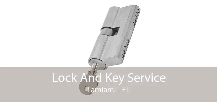 Lock And Key Service Tamiami - FL