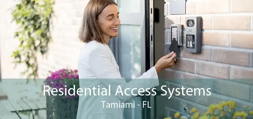Residential Access Systems Tamiami - FL