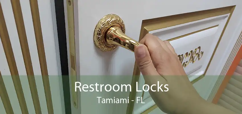 Restroom Locks Tamiami - FL