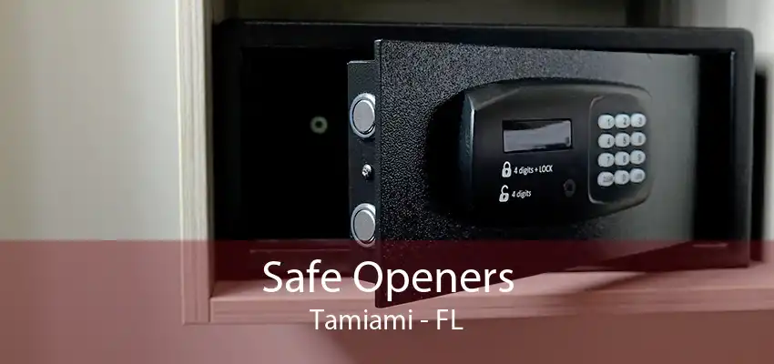 Safe Openers Tamiami - FL