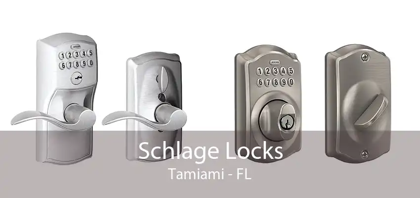 Schlage Locks Tamiami - FL
