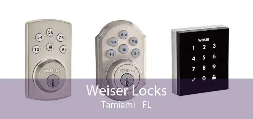 Weiser Locks Tamiami - FL